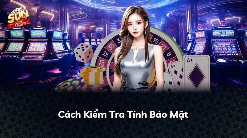 Cách Kiểm Tra Tính Bảo Mật