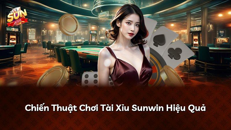 Chiến Thuật Chơi Tài Xỉu Sunwin Hiệu Quả